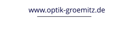 www.optik-groemitz.de