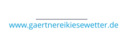 www.gaertnereikiesewetter.de