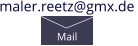 maler.reetz@gmx.de  Mail