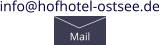 info@hofhotel-ostsee.de  Mail