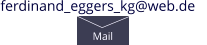 ferdinand_eggers_kg@web.de    Mail
