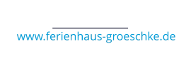 www.ferienhaus-groeschke.de