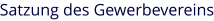 Satzung des Gewerbevereins
