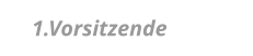 1.Vorsitzende