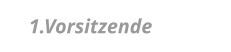1.Vorsitzende